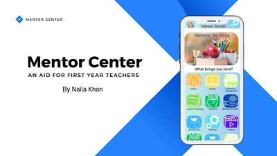 Mentor Center: An Aid for First Year Teachers app branding case study design digital graphic design illustration logo teachers teaching ui user experience ux vector