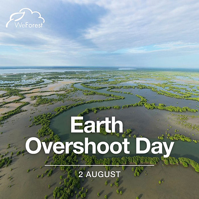 Earth Overshoot Day agency news climate environment trees values weforest