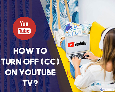 Image Designed "How To Turn Off (CC) On YouTube TV App" graphic design howdiscover image image design picture