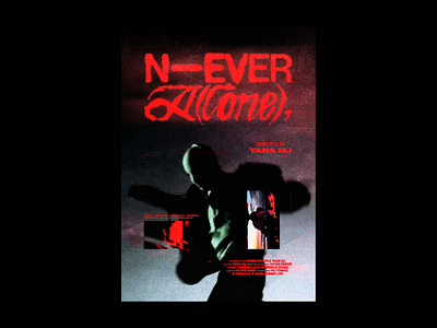 N-EVER A(LONE), aesthetic alone customtype darkart graphic design lettering typography videoart videoproduction