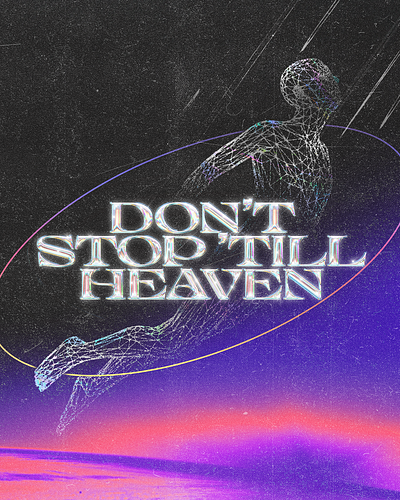 Don't stop 'till heaven | Christian Poster creative