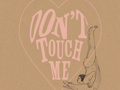 DON'T TOUCH ME design graphic design psychedelic texture typography warped