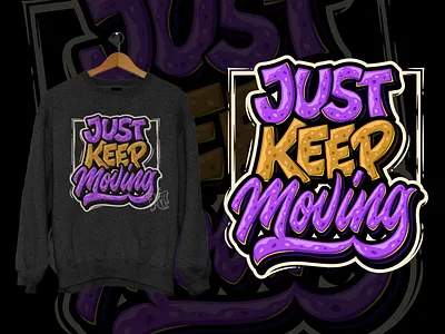 Just Keep Moving - Lettering for Sale apparel branding clothing brand crewneck custom design cyclist design for sale graphic design hand lettering keep moving lettering logos logotype merch streetwear sweater sweatshirt type typography
