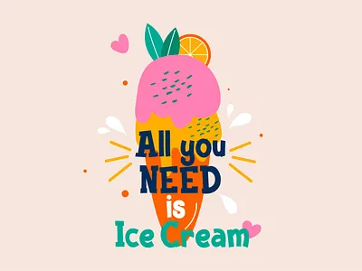 Ice Cream poster with lettering All you need is Ice Cream cold cone flat food hand drawn ice ice cream lettering poster summer sweet