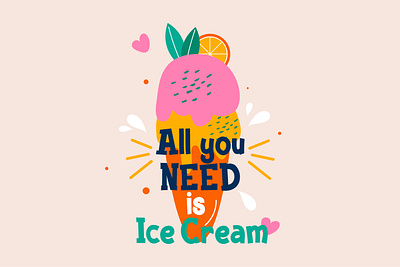 Ice Cream poster with lettering All you need is Ice Cream cold cone flat food hand drawn ice ice cream lettering poster summer sweet