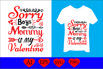 sorry boys mommy is my valentine funny svg designs