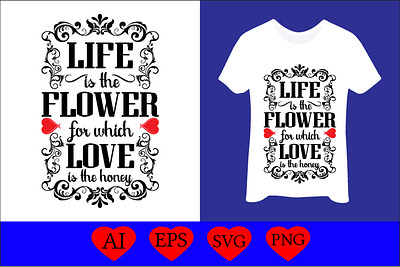life is the flower for which love is the honey funny svg designs