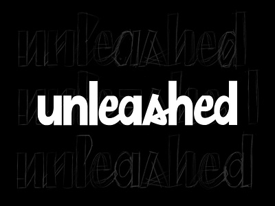 Unleashed Wordmark hand drawn lettering logo unleashed wordmark