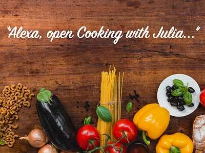 Cooking with Julia alexa app ux vui