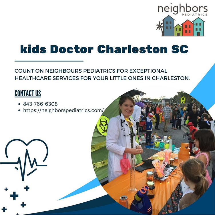 Choosing the Right Kids Doctor in Charleston, SC by Neighbors