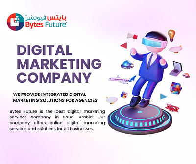 Bytes Future - Digital Marketing Agency in Riyadh, Saudi Arabia digital marketing agency in ksa digital marketing riyadh saudi digital marketing company