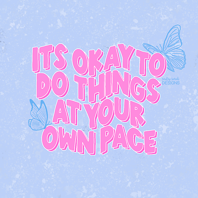 its okay to do things at your own pace design graphic design handlettered handlettering illustration procreate