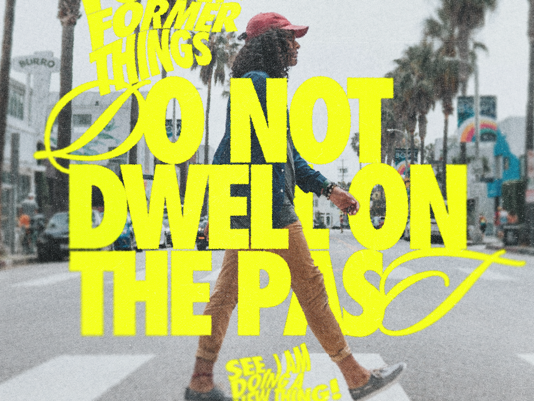 do-not-dwell-on-the-past-christian-poster-by-ap-crtv-on-dribbble