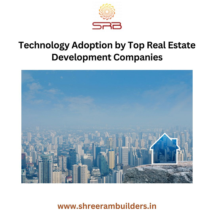 Technology Adoption by Top Real Estate Development Companies by Shree Ram Builders on Dribbble