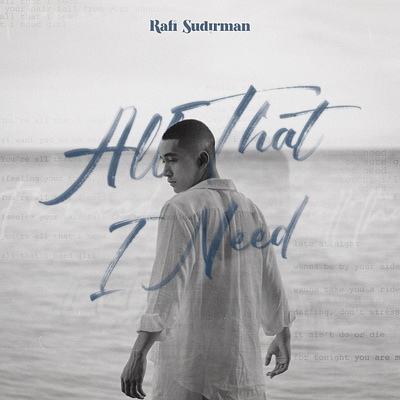 Artwork for Rafi Sudirman - All That I Need design graphic design