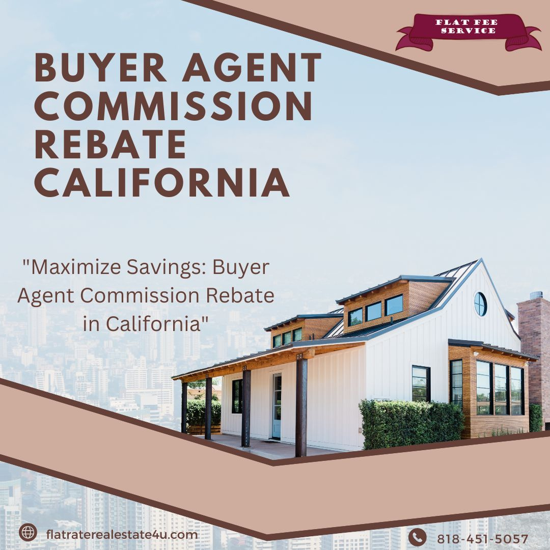 buyer-agent-commission-rebate-in-california-by-flat-rate-la-real-estate