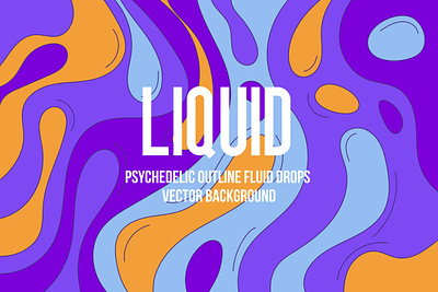 Colorful Psychedelic Liquid Backgrounds abstract art background colorful drops fluid funky groovy illustration line liquid optical outline spots wallpaper wet