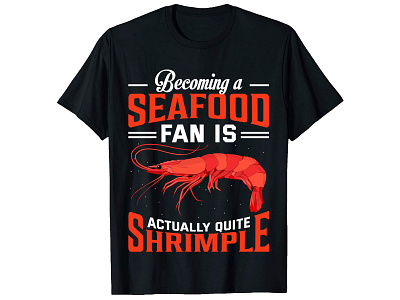 Becoming A Seafood, Shrimp T-Shirt Design. bulk t shirt deisgn custom shirt design custom t shirt custom t shirt design graphic t shirt graphic t shirt design merch design photoshop tshirt design shirt design t shirt design t shirt design t shirt design free t shirt design ideas t shirt design mockup trendy t shirt trendy t shirt design tshirt deisgn typography t shirt typography t shirt deisgn vintage t shirt design