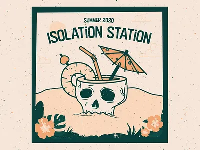 Isolation Station 2020 cocktail covid illustration pandemic pineapple retro skull summer tiki tropical vacation vintage