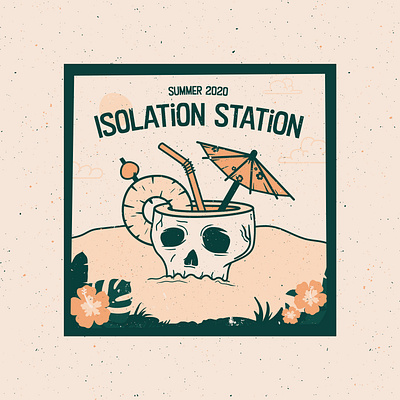 Isolation Station 2020 cocktail covid illustration pandemic pineapple retro skull summer tiki tropical vacation vintage