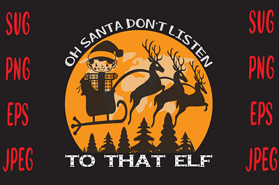 Oh Santa Don't Listen To That Elf christmas mug design