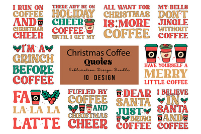 Christmas Coffee Quotes Sublimation Design Bundle animation branding design graphic design holiday t shirt illustration logo motion graphics retro t shirt design vector