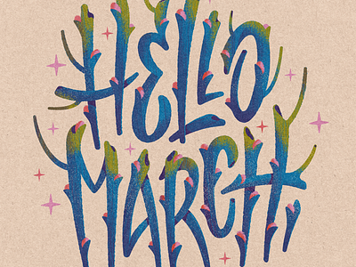 Hello March Lettering branch branches catkin catkins hello hello march hellsjells illustration lettering march natural nature organic organic type spring texture type design typegang typoography