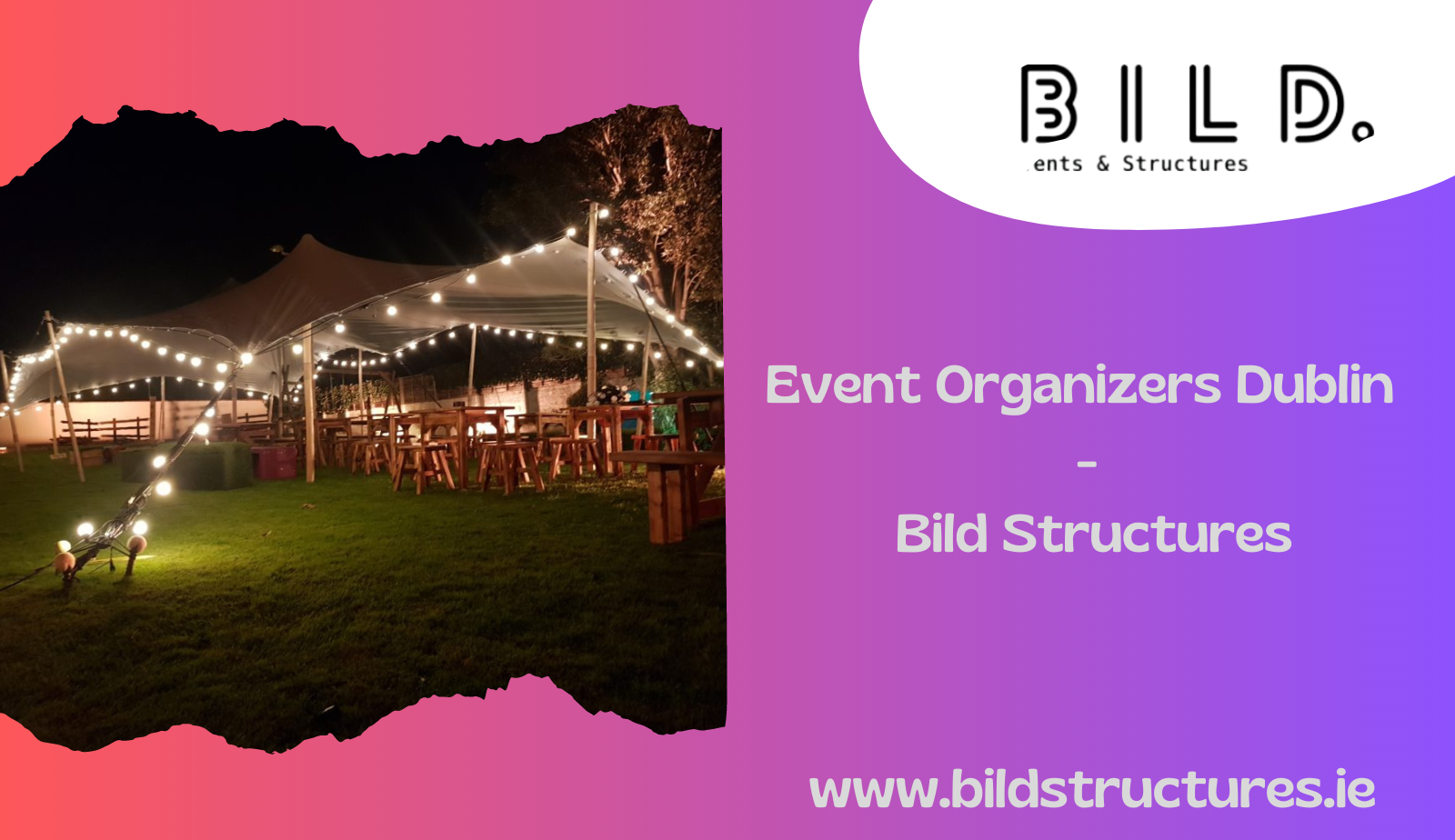 Event Organizers Dublin Bild Structures by BILD Tents & Structures on