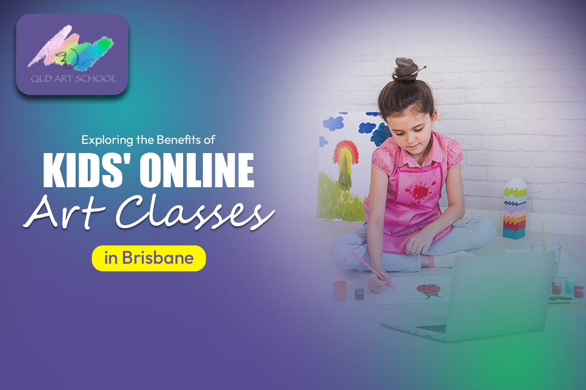 Exploring the Benefits of Kids' Online Art Classes in Brisbane by