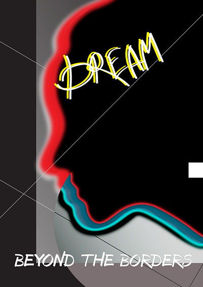 Dream beyond the borders art design digital art graphic design