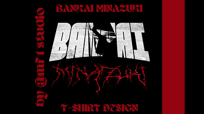 bankai minazuki t-shirt design ( graphic design ) anime anime design apparel apparel design design graphic design graphic t shirt photoshop poster art poster design t shirt design vintage design wall art