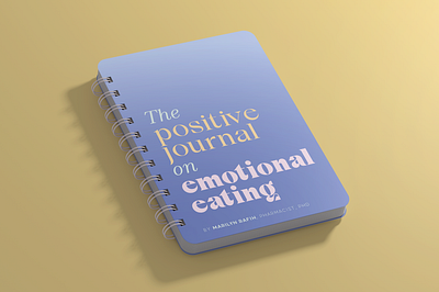 'The Positive Journal on Emotional Eating' book cover book design book layout graphic design journal journal cover journaling planner spiral bound spiral cover typographic cover typography