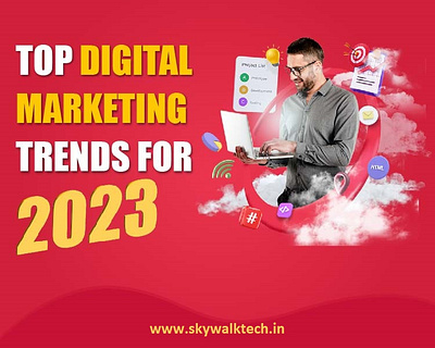 Top Digital Marketing Trends for 2023 digital digitalmarketing digitalmarketingtechniques digitalmarketingtreands skywalkdev skywalkglobal skywalktech skywalktechnologies trands