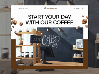 Corner Coffe : Landing Page for Coffee Shop appdesign branding clean coffee coffeshop design hero main landing page minimal shop ui ux website