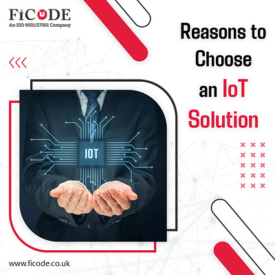 Reasons to Choose an IoT Solution