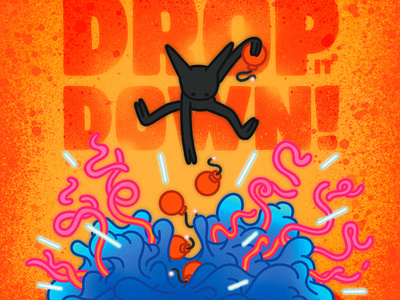 Drop it Down ! artist from montreal cartoon art character colorful creative illustration digital art explosive graphic design illustration illustration poster lowbrow lowbrow art motivationnal motivationnal artwork motivationnal poster retro cartoon strange art typography