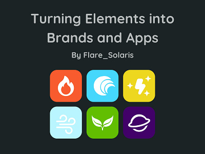 Turning Elements into Brands and Apps - By Flare_Solaris 3d animation app apps branding canva design elements graphic design icon illustration logo minimal motion graphics typography ui ux vector web website