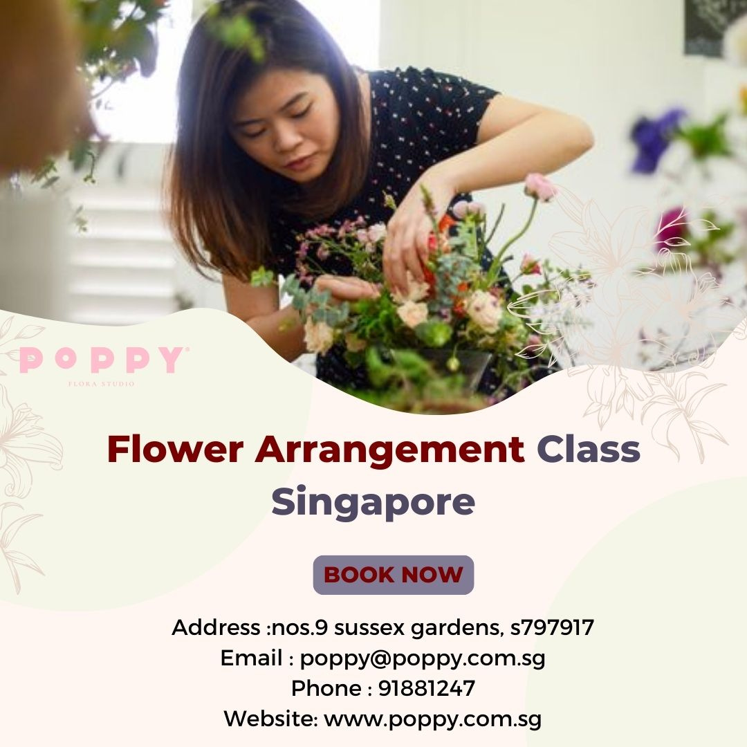 Experience Flower Arrangement Class in Singapore by Poppy Flora on Dribbble