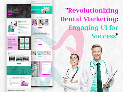 "Revolutionizing Dental Marketing: Engaging UI for Success" banner branding dental dentist design graphic design illustration landing page logo ui uiux ux web design website