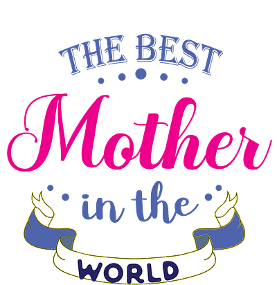 The best mother in the world adobe illustrator branding design gift graphic design illustration logo mothersday sticker t shirt typography ui vector