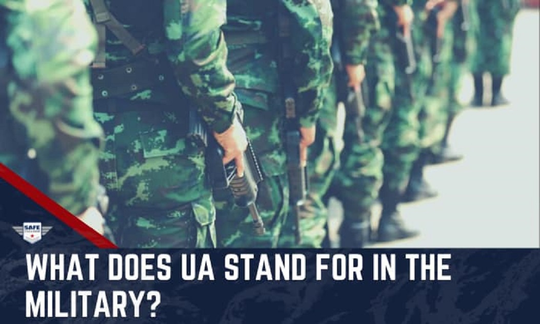 what-does-ua-stand-for-in-the-military-all-explained-by-safecallnow