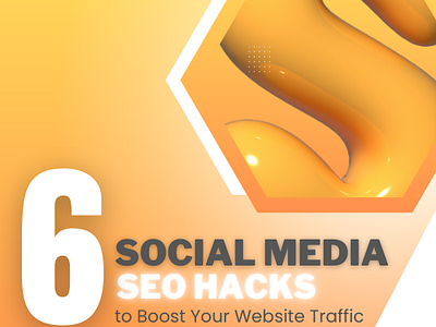 6 Social Media SEO Hacks to Boost Your Website Traffic seo website traffic boost