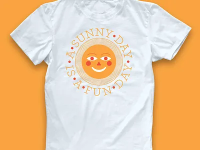 A Sunny Day Is A Fun Day fun graphic design illustration sunny t shirt whimsical