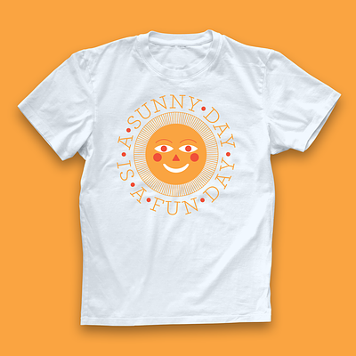A Sunny Day Is A Fun Day fun graphic design illustration sunny t shirt whimsical