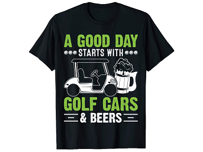 A Good Day Starts With Golf Cars. T-Shirt Design bulk t shirt design custom shirt design custom t shirt custom t shirt custom t shirt deisgn graphic t shirt design illustration merch by amazon photoshop t shirt design t shirt design t shirt design free t shirt design free t shirt design ideas t shirt maker trendy t shirt trendy t shirt design tshirt design template typography t shirt typography t shirt design vintage t shirt design