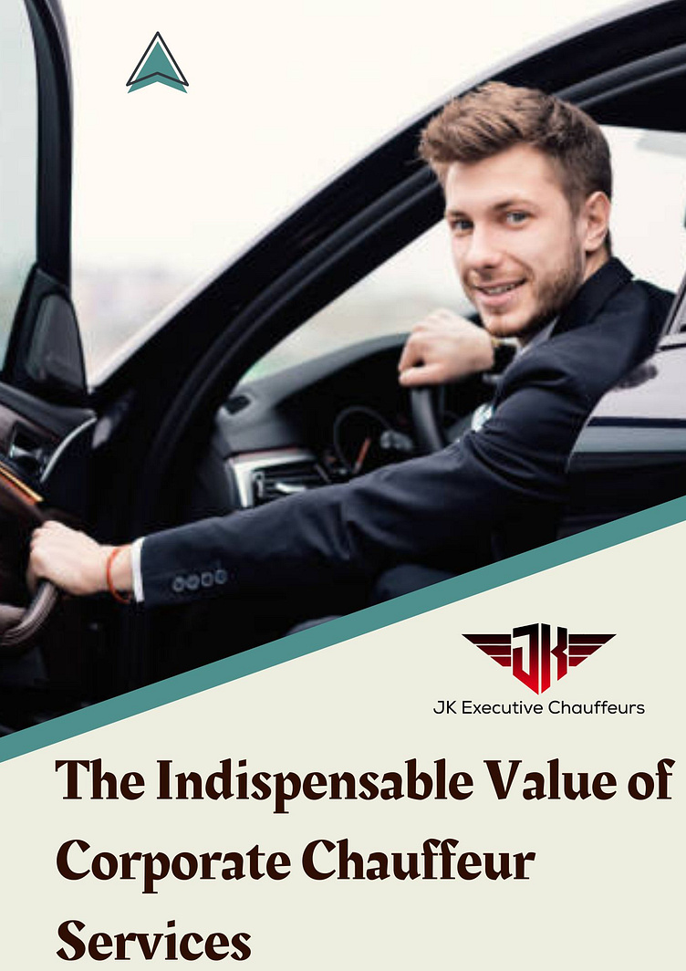The Indispensable Value of Corporate Chauffeur Services by JK Executive