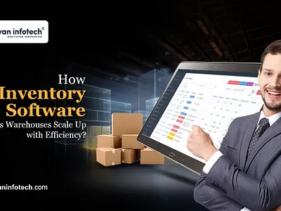 How Inventory Software Helps Warehouses Scale Up with Efficiency inventory management