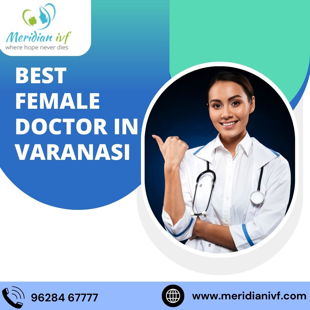 Best Female Doctor in Varanasi by Meridian IVF on Dribbble
