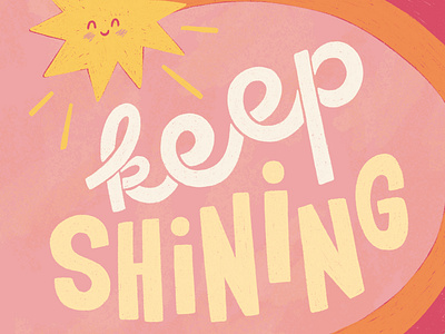 Keep Shining colorful cute fun happy illustration joyful keep shining lettering magical pink procreate quirky quote rainbow shooting star texture typography