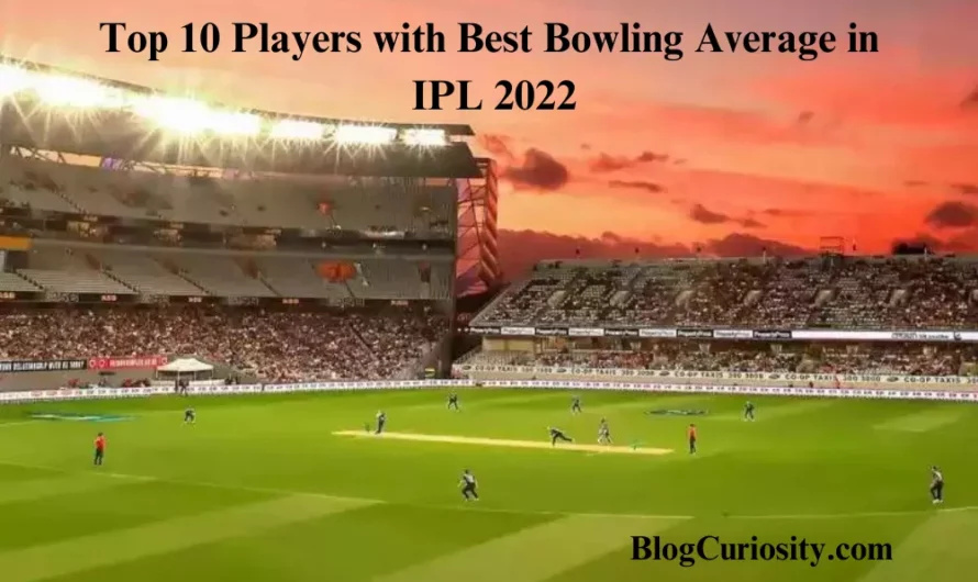 Top 10 Players with Best Bowling Average in IPL 2022 by Nishant Blog on